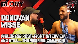 AND STILL... The Reigning CHAMPION! Donovan Wisse #Glory92 Post-Fight Interview 🥊 by ChampsTalkTV 2,277 views 11 days ago 3 minutes, 15 seconds