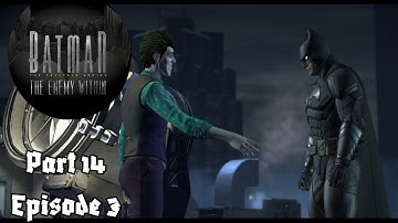 Batman The Telltale Series: The Enemy Within Playthrough - Part 14 - No Commentary