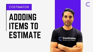 03. How to Add Items to your Estimate in Costimator?