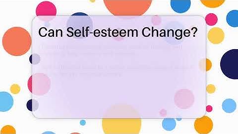Can Self-esteem Change? - The Personal Growth Path