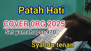 PATAH HATI _ RHOMA IRAMA _ COVER ORG 2024 _ YAMAHA PSR 970