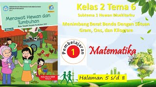 Kelas 2 Tema 6 Sub 1 Pembelajaran 1 Matematika Menimbang Berat Benda Gram, Ons & Kilogram Hal 5-8 screenshot 3