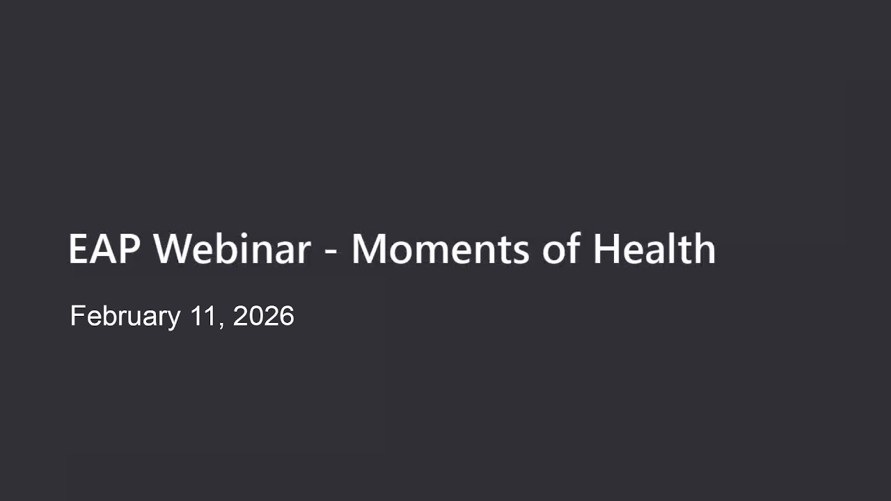EAP Webinar -  Moments of Health
