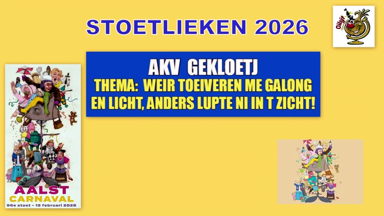 STOETLIEKEN 2026: AKV Gekloetj - Weir toeiveren me galong en licht, anders lupte ni in t zicht.