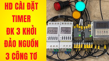Hướng dẫn cài timer điều khiển 3 khởi động từ đảo luân phiên 3 công tơ tự động | Tu Dien DITICO