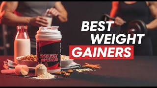 Top 5 Best Weight Gainers 2026