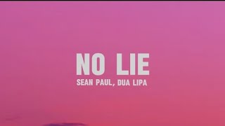 No Lie Sean paul,  [Dua Lipa] (Music) | Lyrics |