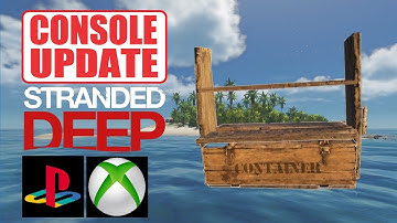 Stranded Deep Latest Console Update (Container Shelves and Canopies)