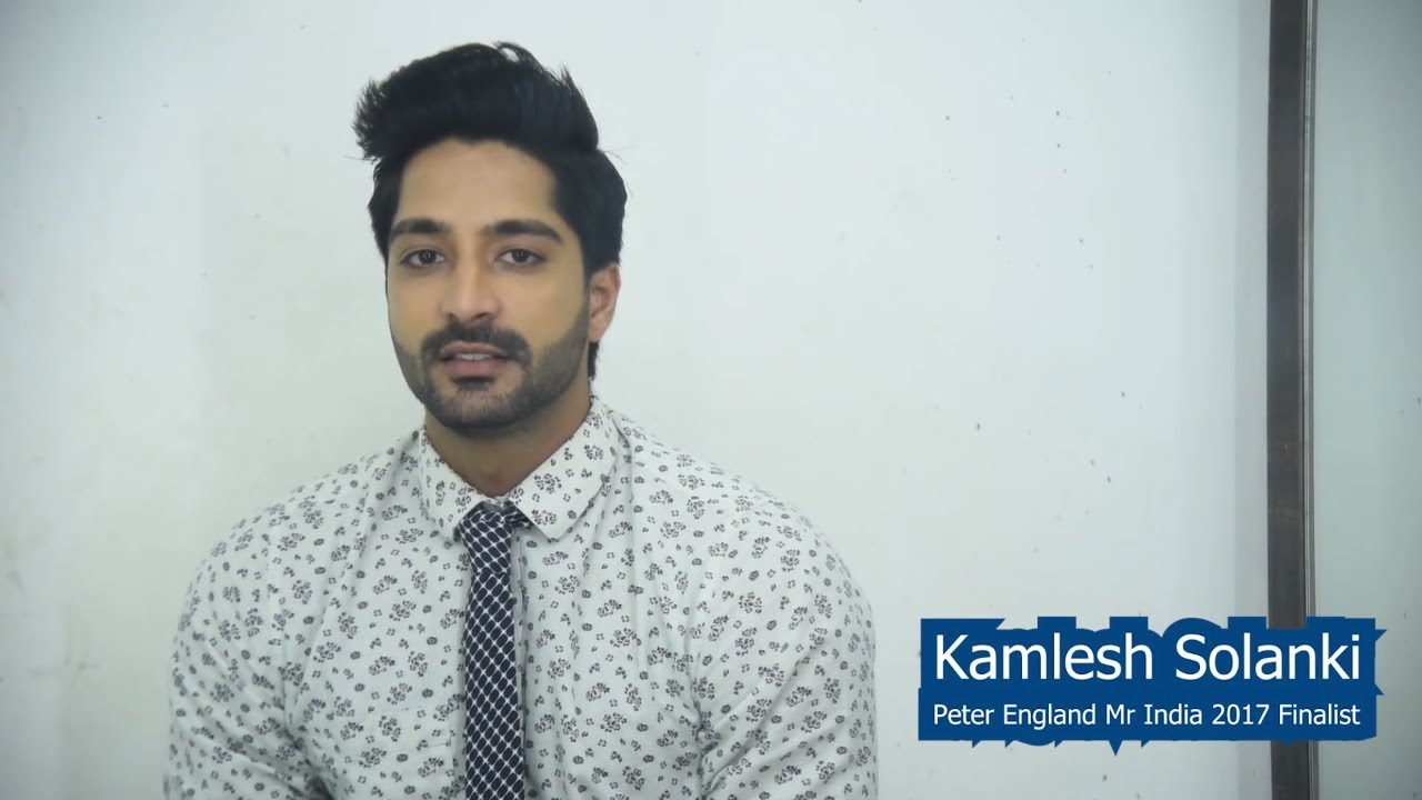 Introducing Peter England Mr India 2017 Finalist Kamalesh Solanki