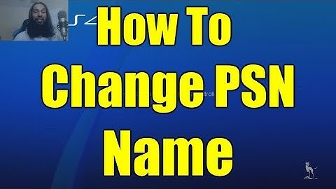 How To Change PSN Name