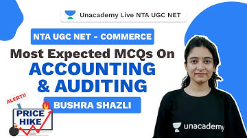 NTA UGC NET | Most Expected MCQs on Accounting & Auditing | Bushra Shazli | Unacademy