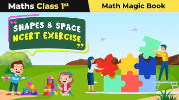 Class 1 Maths (Math Magic Book) Chapter 1 | Shapes and Space - NCERT Exercise