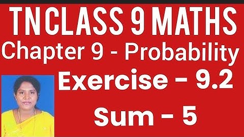 TN Class - 9th STD Maths - Samacheer Kalvi - Chapter 9 - Probability - Exercise 9.2 - Q.no.5