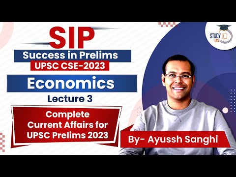 Economy - Lec 3 | Complete Current Affairs for UPSC Prelims 2023 | SIP | Success in Prelims