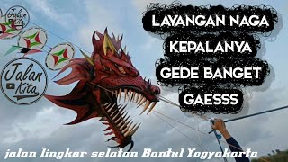LAYANG LAYANG NAGA RAKSASA PART2// JLS BANTUL YOGYAKARTA🔥