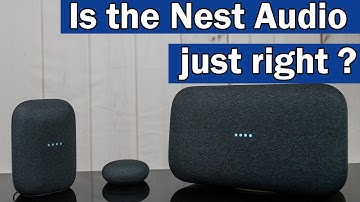 Google Nest Audio vs Nest Mini vs Home Max | Audio Test
