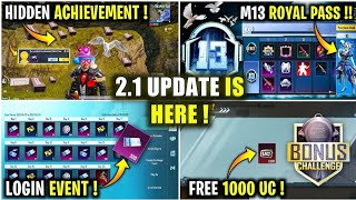 2.1 Update Is Here 😱 New Hidden Achievements Added || Month 13 Royal Pass Rewards || Free Uc Event !