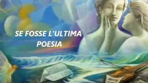 SE FOSSE L'ULTIMA POESIA