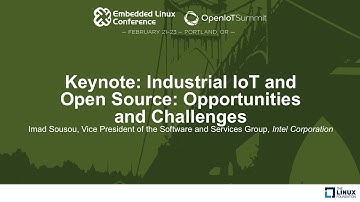 Keynote: Industrial IoT and Open Source: Opportunities and Challenges - Imad Sousou