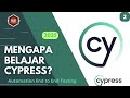 Part#2 Mengapa Belajar Cypress? Automation End to End Testing