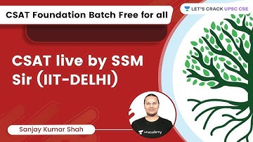 CSAT Foundation Batch free for all | CSAT live by SSM Sir( IIT DELHI) | Sanjay Kumar Shah