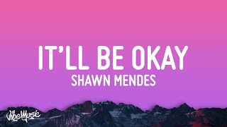 Shawn Mendes - It'll Be Okays