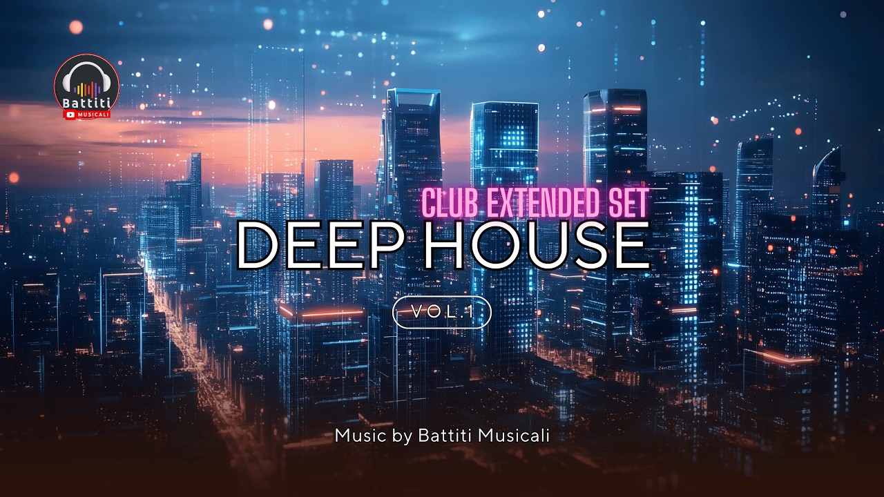 Exclusive Lounge Sessions – Deep House for Private Events (Club Extended) Vol.1 |@BattitiMusicali