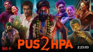 Pushpa 2 Full Movie Hindi Dubbed 2024 Update | Allu Arjun Movie | Rashmika Mandanna | Pushpa 2