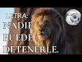 NADIE PUEDE DETENERLE/Grace Rodríguez. - LETRA 🦁🦁🦁🦁🦁