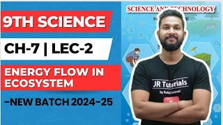 9th Science | Chapter 7 | Energy Flow in Ecosystem | Lecture 2 | Maharashtra Board | Wealth