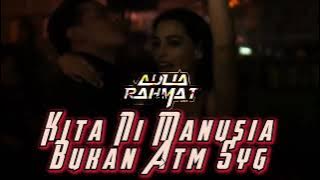 DJ VIRAL FAJA SKALI ‼️ Kita Ni Manusia Bukan ATM SYG 🔥 Remix (DJ RAHMAT) 2024