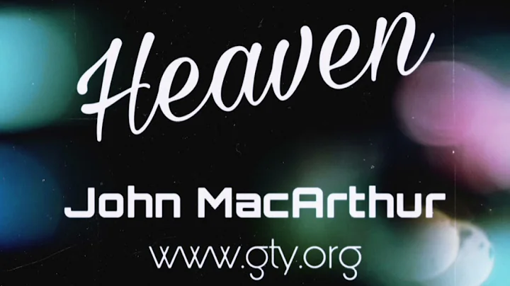 Where Heaven is and What it is Like - Dr. John Mac...