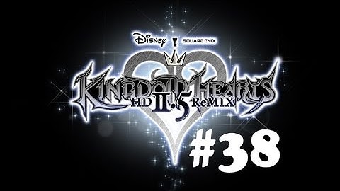 Kingdom Hearts 2.5 HD 100% Walkthrough Part 38: Beast