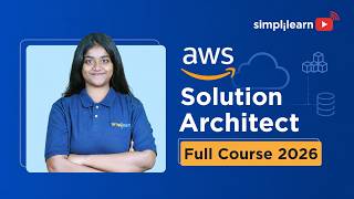 AWS Solution Architect Full Course 2026 | Complete SAA-C03 Preparation | Simplilearn