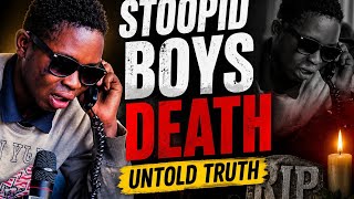 Stoopid Boy's Death: The Untold Truth