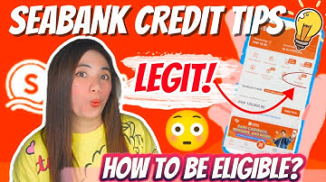 SEABANK CREDIT TIPS PARA MAOFFERAN (✅LEGIT) | HOW TO BE ELIGIBLE? | ALAMIN !!