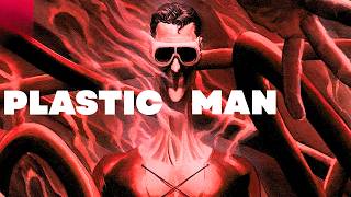 The DC Hero Everyone Should Be Terrified of: Plastic Man