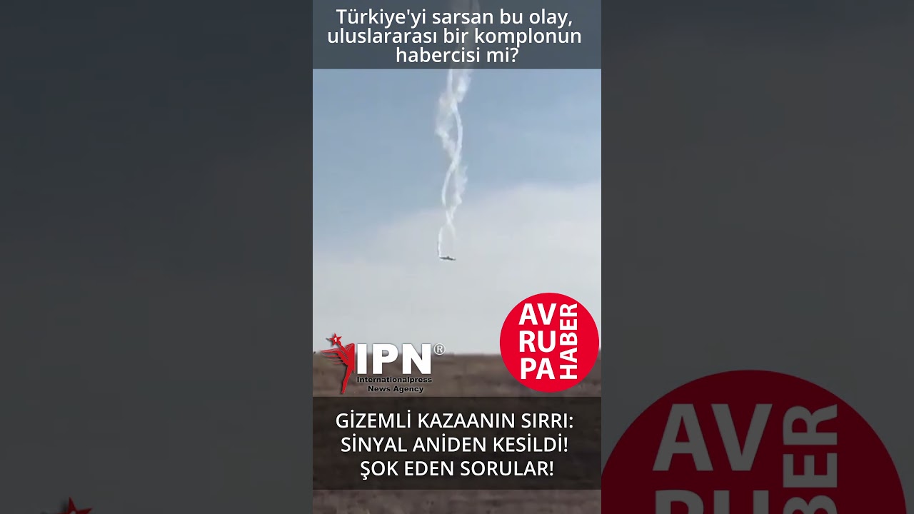 GİZEMLİ KAZANIN SIRRI SİNYAL ANİDEN KESİLDİ! ŞOK EDEN SORULAR!