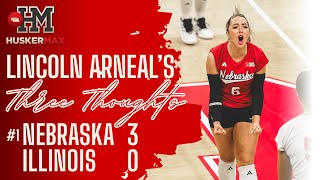 Lincoln Arneal s Three Thoughts on Nebraska s Sweep of Illinois