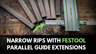 How to Make Narrow Rips with the Festool Parallel Guide Extensions