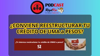 REESTRUCTURA FOVISSSTE DE UMA A PESOS ¿CONVIENE?