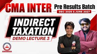 CMA Inter Indirect Taxation | Demo Lecture 3 | Dec 2026 & June 2027