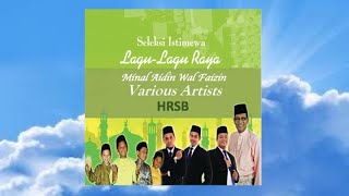 Minal Aidin Wal Faizin - Hijjaz, UNIC, Mestica & Suhaimi
