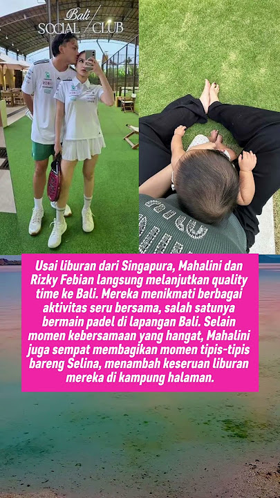 Mahalini Raharja dan Rizky Febian Serta Baby Selina Berkunjung ke Bali & Tak Lupa Bermain Padel