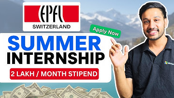 Internship for INDIAN Students | 2 Lakhs Stipend | EPFL Switzerland Summer Internship