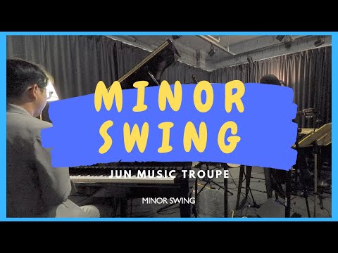 <strong>Minor</strong> <strong>swing</strong>! - JUN music troupe