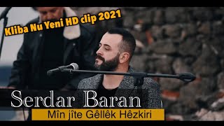 Serdar Baran -min jite gelek hezkiri- 2021HD 4K  Resimi