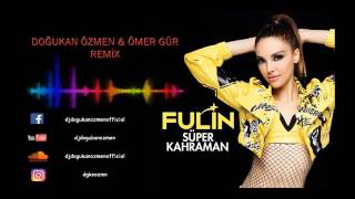 Fulin - Süper Kahraman ( Doğukan Özmen & Ömer Gür Remix ) Resimi