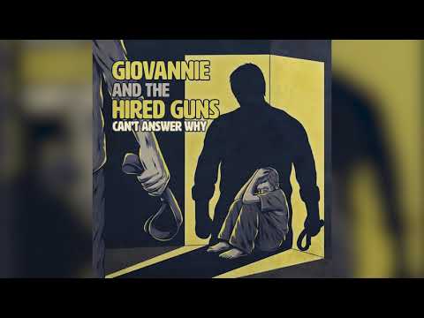 Giovannie & The Hired Guns - "Can't Answer Why" (Official Visualizer)