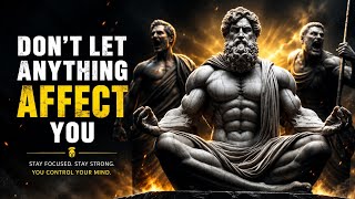 10 Stoic Principles So That NOTHING Can AFFECT YOU / Epictetus Stoicism.